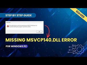 How to Fix Missing MSVCP140.DLL Error in Windows (100% Working)