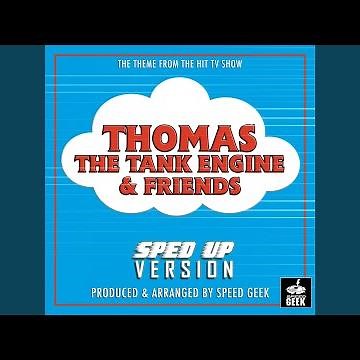 Thomas The Tank Engine And Friends Main Theme (From "Thomas The Tank Engine And Friends") (Sped Up)
