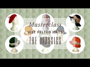 Learn How To Wet Felt The Perfect Hat