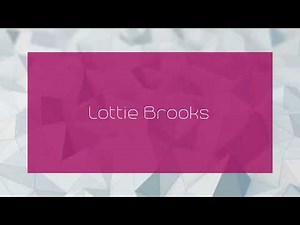 Lottie Brooks - appearance