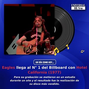35K views · 1.5K reactions |  #UnDíaComoHoy Eagles llega al N° 1 del Billboard con Hotel California (1977). La canción fue lanzada como sencillo el 22 de febrero de 1977. Es una de las canciones más famosas de la banda.   Universal 88.1 FM 六‍ universal881.com | Universal 88.1 FM | Facebook