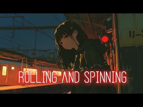 Nightcore - Rolling and Spinning (lyrics)