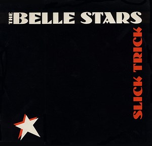 The Belle Stars - Slick Trick