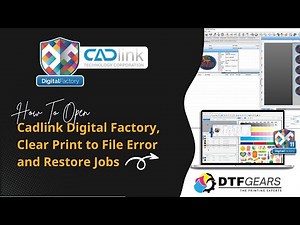 How to open CADlink Digital Factory V11 - Clear Print to File Error and Restore Jobs
