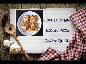 Biscuit Pizza Quick & Easy Recipe