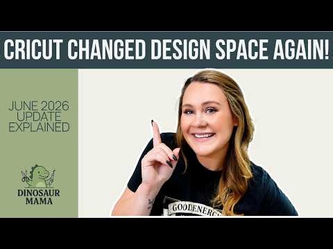 Cricut Changed Design Space AGAIN! June 2026 Update Explained