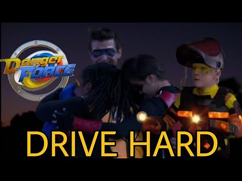 Drive Hard | Danger Force
