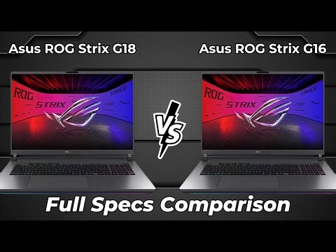 Asus ROG Strix G18 vs Asus ROG Strix G16 🔥 Full Specs Comparison