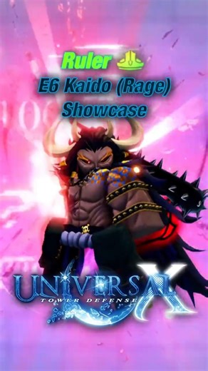 E6 Ruler Kaido (Rage) Showcase | Roblox | Universal Tower Defense X #roblox #showcase