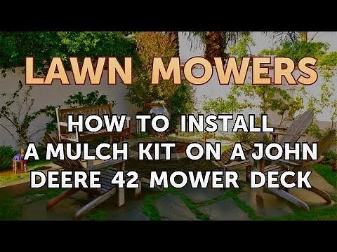 How to Install a Mulch Kit on a John Deere 42 Mower Deck