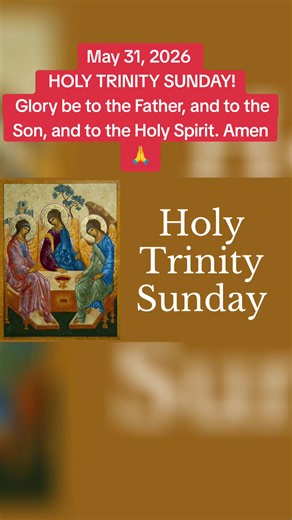HOLY TRINITY SUNDAY 31 MAY Glory be to the Father and to the son, and to the Holy Spirit. As it was in heaven is now and ever shall be, world without end, Amen #fy #fyp #fypシ #fypシ゚viral #fyppppppppppppppppppppppp @CATHOLIC VIBES @Wakili Joseph Kivuva