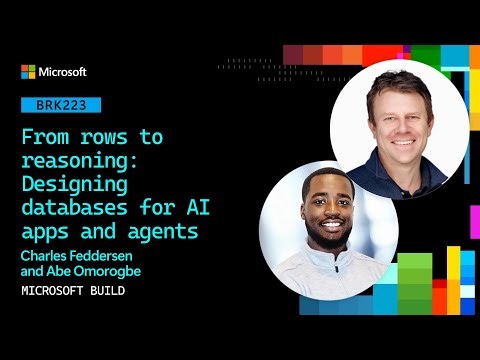 From rows to reasoning: Designing databases for AI apps and agents | BRK223