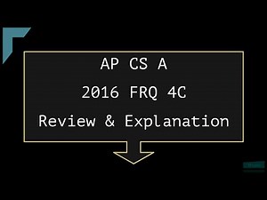 2016 AP Computer Science A FRQ 4C