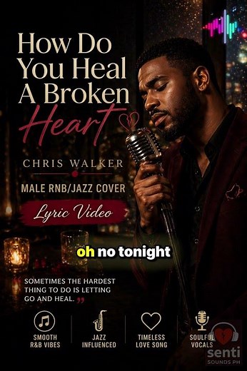 How Do You Heal A Broken Heart - Chris Walker Male RNB Jazz Cover Lyric Video