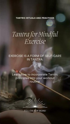 Exercise is a form of self-care in Tantra 🏋️ Learn how to incorporate Tantric principles into y