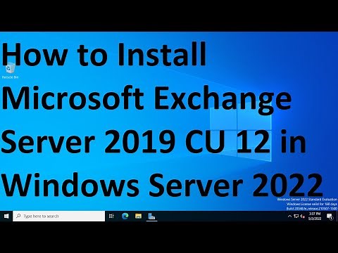 How to Install Microsoft Exchange Server 2019 CU 12 in Windows Server 2022
