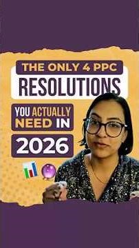 The Only 4 PPC Resolutions You Actually Need to Succeed in 2026