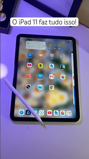 O iPad 11 Faz Tudo Isso e Por Isso Ele Vale a Pena: Uso na Vida Real
