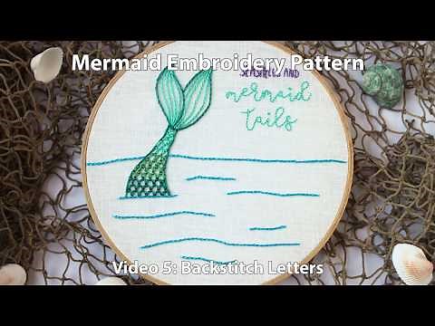 Mermaid Embroidery Hoop - Video 5: Back Stitch Letters