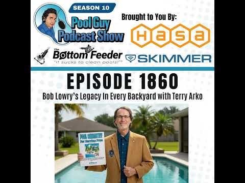 Bob Lowry’s Legacy In Every Backyard with Terry Arko