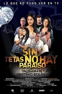 Sin Tetas no Hay Paraíso: La Película