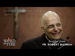 The Legacy of Cardinal Francis George