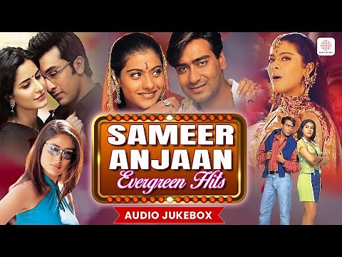 Sameer Anjaan Evergreen Hits | Koi Mil Gaya | Saibo | Saawariya | You Are My Soniya | Dekhha Tenu