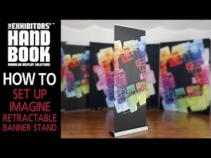 Imagine Retractable Banner Stand Set Up - The Exhibitors' Handbook