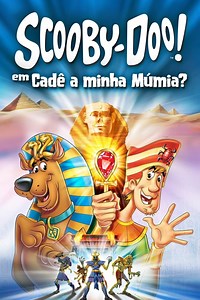 Assistir Scooby-Doo! em Cadê a minha Múmia Online Dublado - NET FILMS