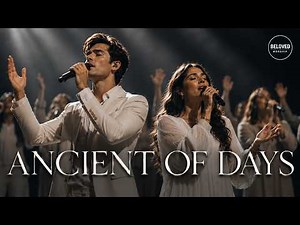 Ancient of Days (Official Lyric Video) // Beloved Worship