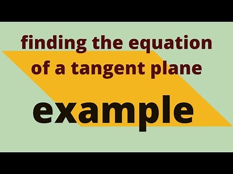 Multivariable Calculus | Finding the equation of a tangent plane.