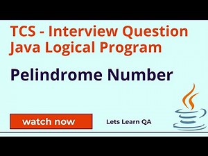 TCS Interview Question - Java Logical Program for Automation Tester - Palindrome Number