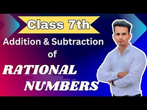Class 7 Maths | Rational Numbers | Addition and Subtraction Explained with Examples