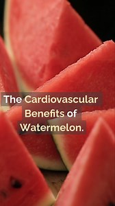 4.6K views · 76 reactions | The Cardiovascular Benefits of Watermelon #watermelon | All about health and nutrition | Facebook