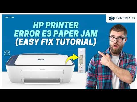 HP Printer Error E3 (Paper Jam) – Easy Fix Tutorial | Printer Tales