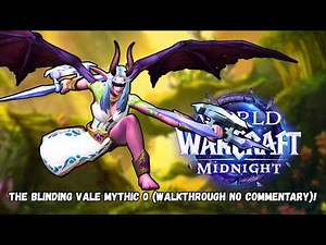 The Blinding Vale Mythic 0 – Full Dungeon Run (World of Warcraft Midnight)
