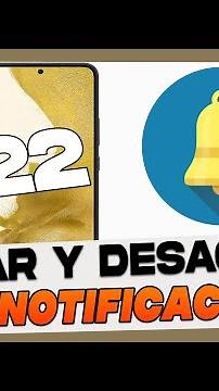 Como Activar y Desactivar las Notificaciones en Samsung Galaxy S22, S22+ y S22 Ultra