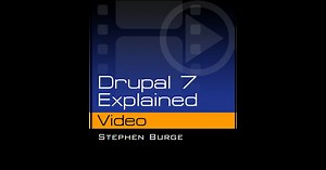 Drupal 7 Explained Video