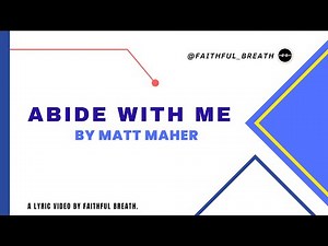 Abide with me by matt maher |‪@mattmahermusic‬| #abidewithme
