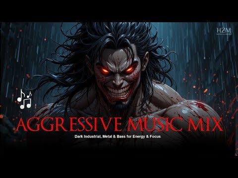 AGGRESSIVE MUSIC MIX 🔥 | Dark Industrial, Metal & Bass for Energy & Focus