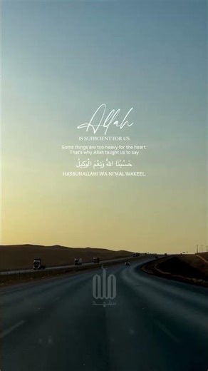 Allah is enough for us, and He is the Best Disposer of all affairs.When the heart feels
