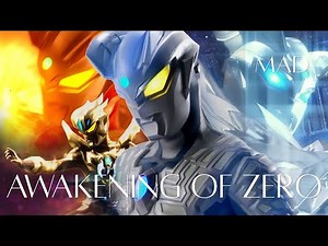 【MAD】Ultraman Zero - 15th Anniversary : Awakening Of Zero