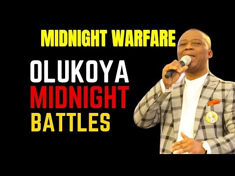 Olukoya Midnight Battles - Midnight Warfare Prayers