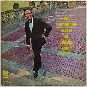 Bobby Capo - The Wonderful World Of Bobby Capo / El Maravilloso Mundo De Bobby Capo