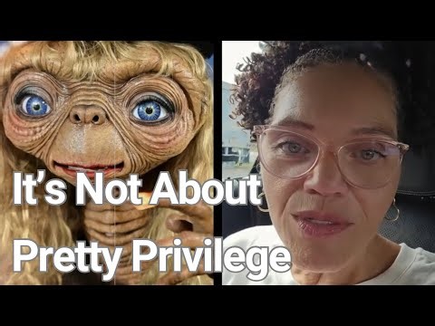 It’s Not About Pretty Privilege | Why This Video Went Viral For the Wrong Reasons