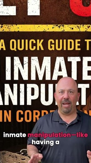 What inmate manipulation really is