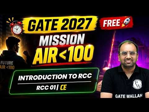 Introduction to RCC | RCC 01 | Civil Engineering | GATE 2027 | Mission AIR Under 100
