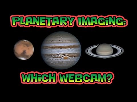 Planetary Imaging - Which Webcam?