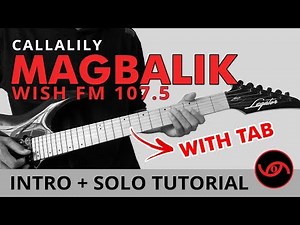 Magbalik - Callalily | Wish FM Intro + Guitar Solo Tutorial (WITH TAB)