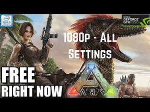 ARK Survival Evolved GTX 1050 Gameplay | 1080p - Low Med High Epic | MSI GF63